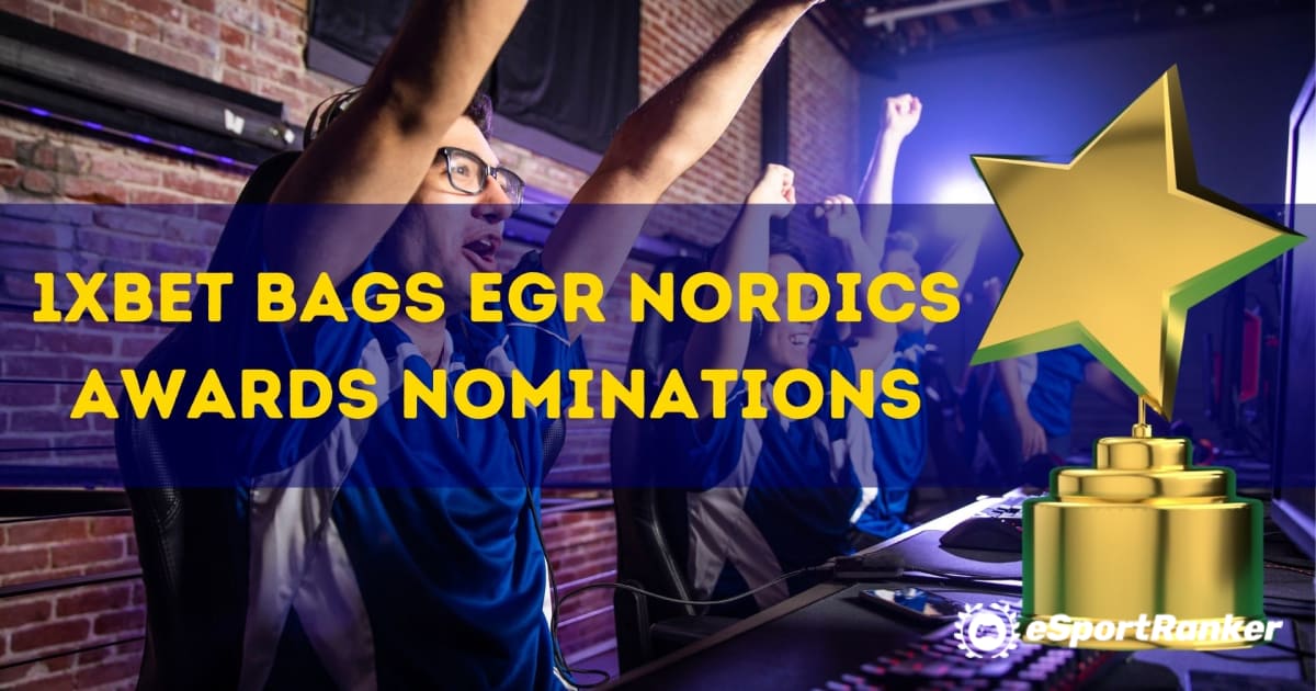 1xBet Bags EGR Nordics Awards Nominations